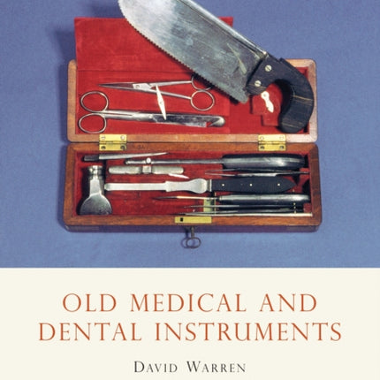 Old Medical and Dental Instruments