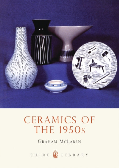 Ceramics of the 1950s Shire Album 363 Shire Album