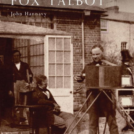 Fox Talbot An Illustrated Life of Willian Henry