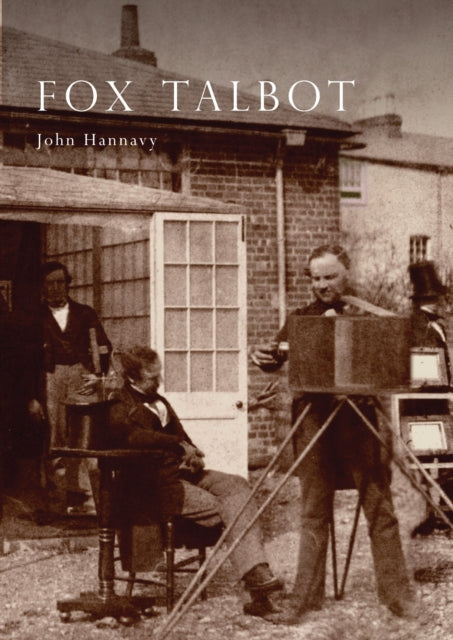 Fox Talbot An Illustrated Life of Willian Henry
