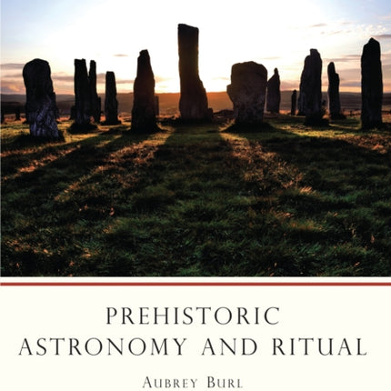 Prehistoric Astronomy and Ritual