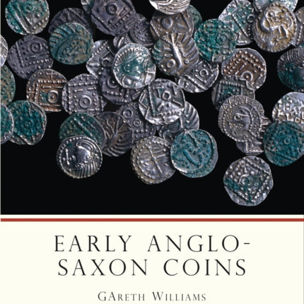 Early AngloSaxon Coins Shire Archaeology No 89