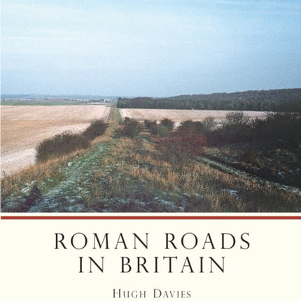 Roman Roads in Britain Shire Archaeology