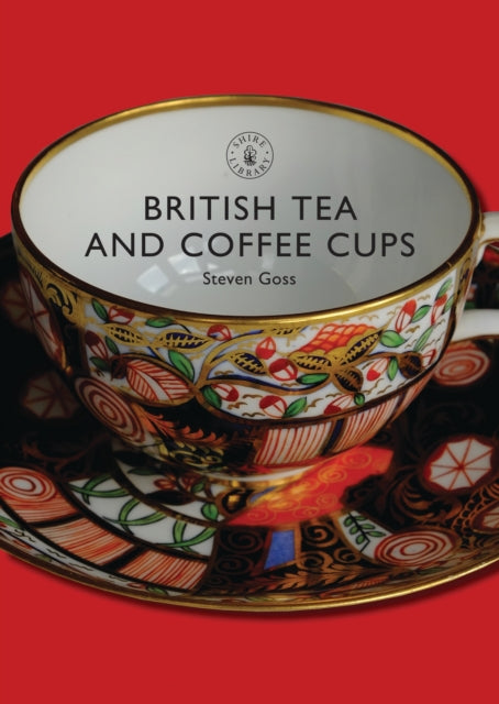 British Tea and Coffee Cups 17451940