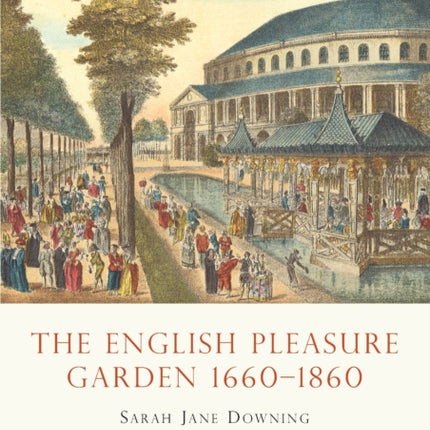 The English Pleasure Garden 16601860 Shire Library No 478