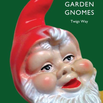 Garden Gnomes A History Shire Library