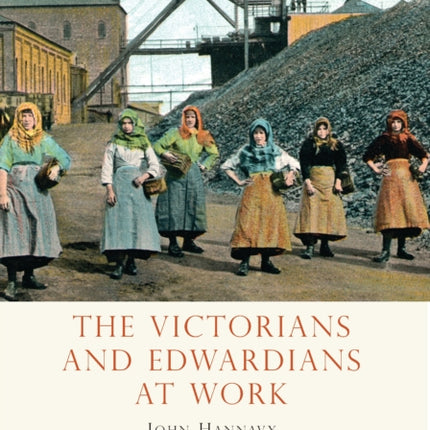 The Victorians and Edwardians at Work Shire Library