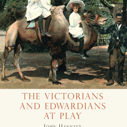 The Victorians and Edwardians at Play Shire Library No 550