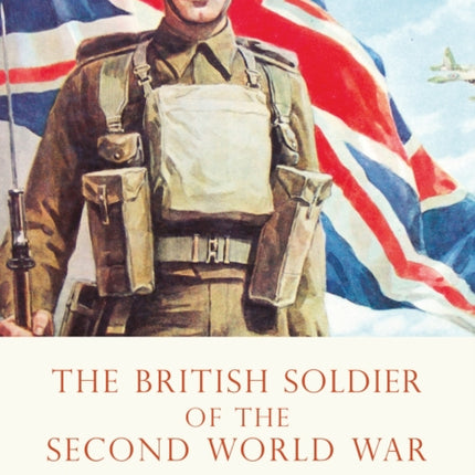 The British Soldier of the Second World War Shire