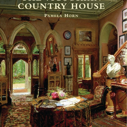Life in the Victorian Country House No 5 Shire