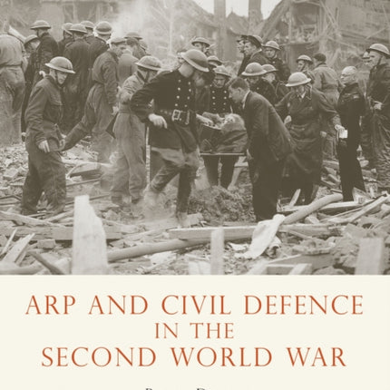 ARP and Civil Defence in the Second World War