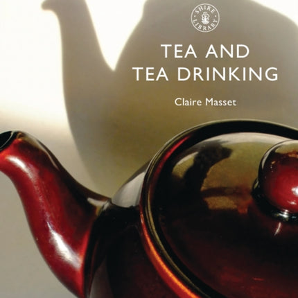 Tea and Tea Drinking No 600 Shire Library