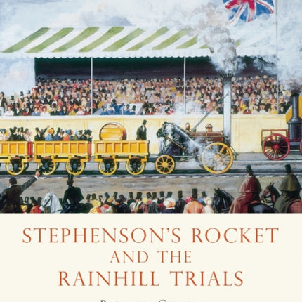 Stephensons Rocket and the Rainhill Trials No 605
