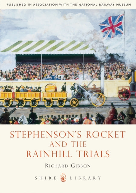 Stephensons Rocket and the Rainhill Trials No 605
