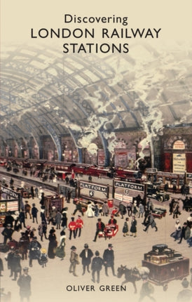 Discovering London Railway Stations No 303 Shire Discovering