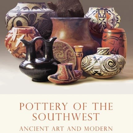 Pottery of the Southwest: Ancient Art and Modern Traditions