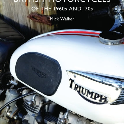 British Motorcycles of the 1960s and ’70s