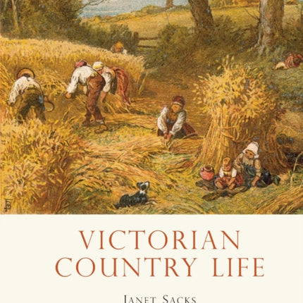 Victorian Country Life 679 Shire Library