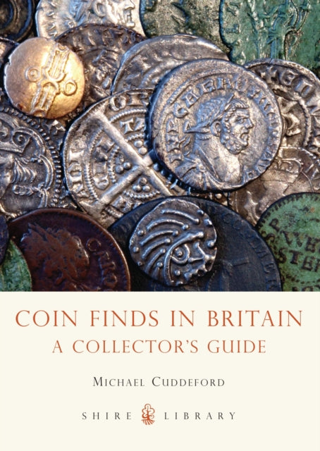 Coin Finds in Britain A Collectors Guide Shire