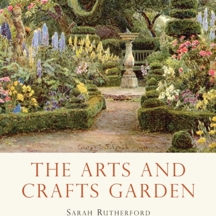 The Arts and Crafts Garden