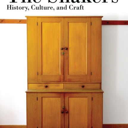 The Shakers History Culture and Craft 813 Shire