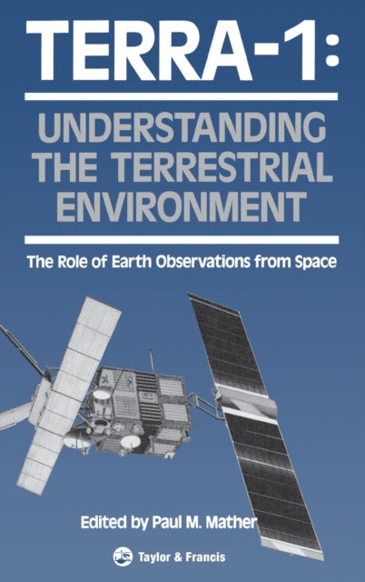 TERRA 1 Understanding The Terrestrial Environment The Role of Earth Observations from Space