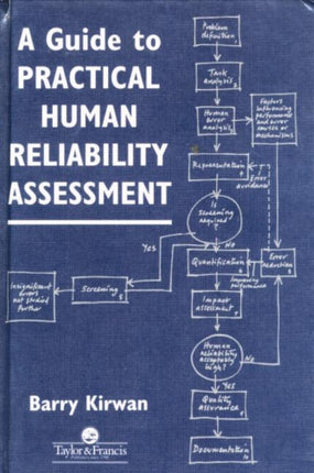 A Guide To Practical Human Reliability Assessment