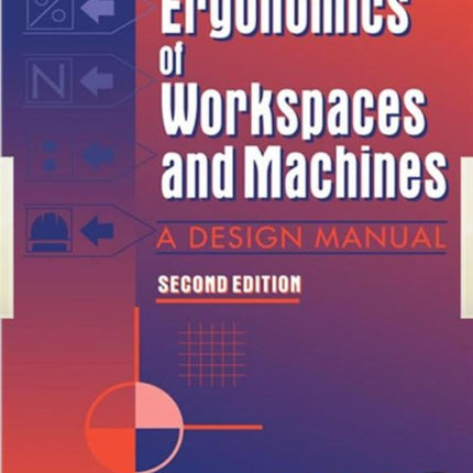 The Ergonomics Of Workspaces And Machines