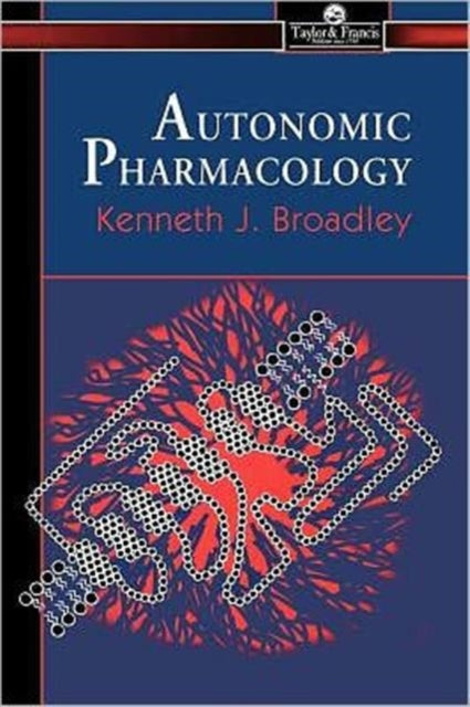 Autonomic Pharmacology Taylor  Francis Series in Pharmaceutical Sciences