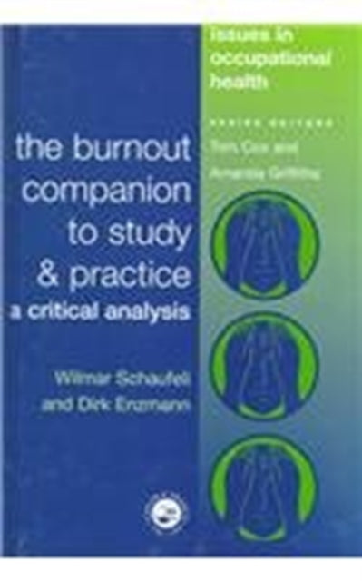 The Burnout Companion To Study And Practice A Critical Analysis Issues in Occupational Health