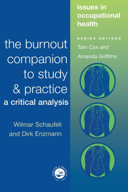 The Burnout Companion To Study And Practice A Critical Analysis Issues in Occupational Health S