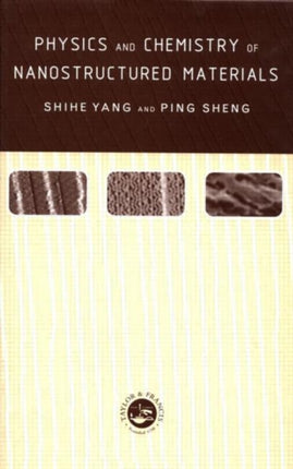 Physics and Chemistry of Nanostructured Materials