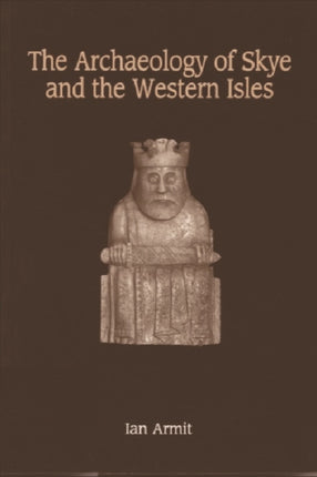 The Archaeology of Skye and the Western Isles