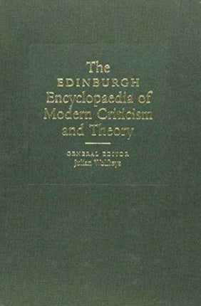 The Edinburgh Encyclopedia of Modern Criticism and Theory