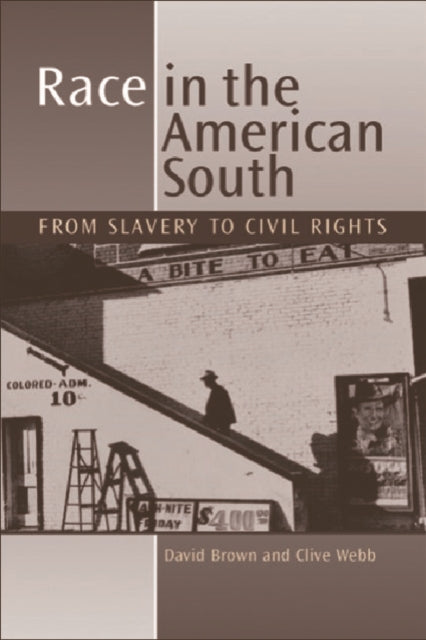 Race in the American South: From Slavery to Civil Rights