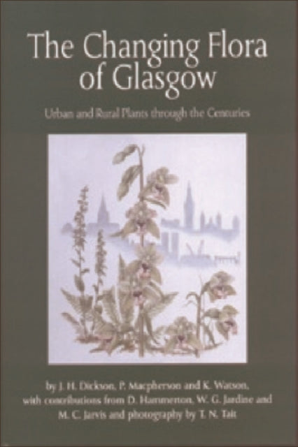 The Changing Flora of Glasgow: Urban and Rural Plants Through the Centuries