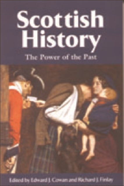 Scottish History: The Power of the Past