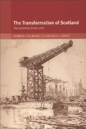 The Transformation of Scotland: The Economy Since 1700