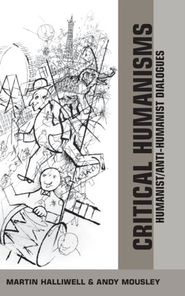 Critical Humanisms: Humanist/Anti-humanist Dialogues