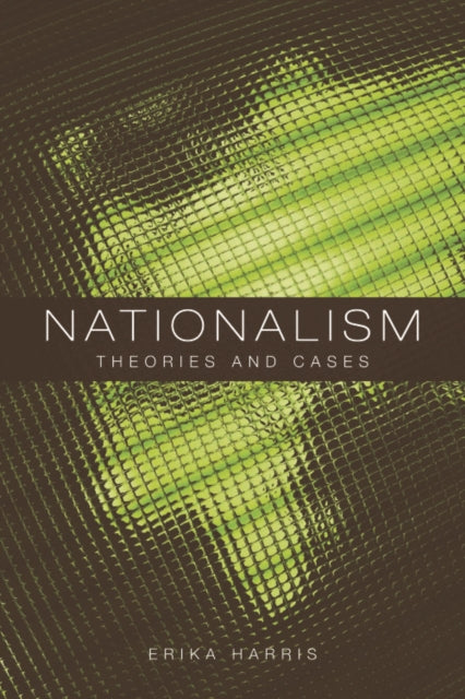 Nationalism: Theories and Cases