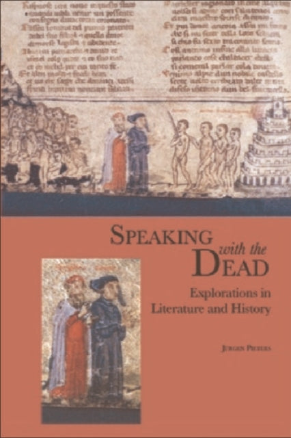 Speaking with the Dead: Explorations in Literature and History