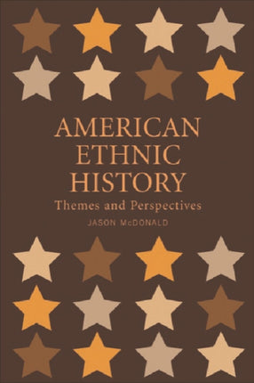 American Ethnic History: Themes and Perspectives