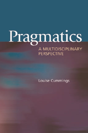 Pragmatics: A Multidisciplinary Perspective