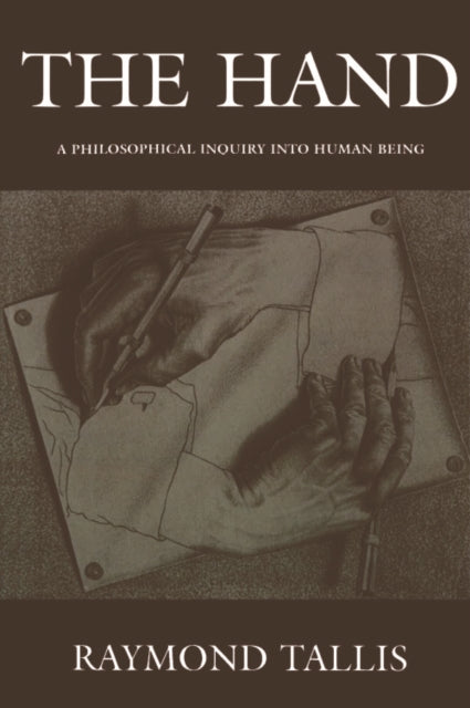 The Hand: A Philosophical Inquiry into Human Being