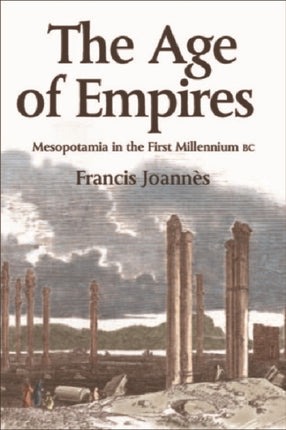 The Age of Empires: Mesopotamia in the First Millennium BC