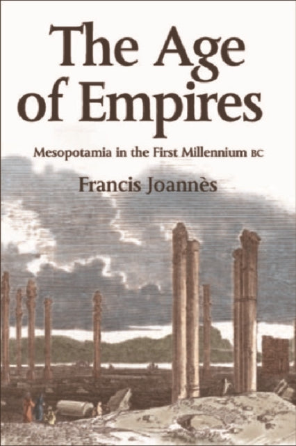 The Age of Empires: Mesopotamia in the First Millennium BC