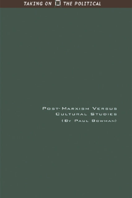 PostMarxism Versus Cultural Studies