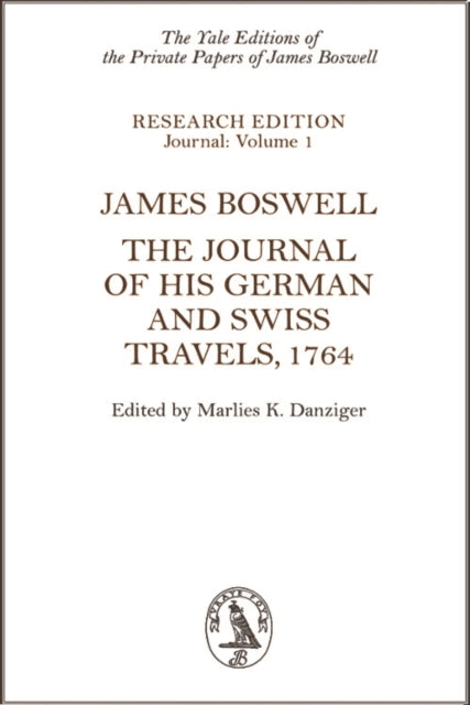 James Boswell: The Journal of His German and Swiss Travels, 1764