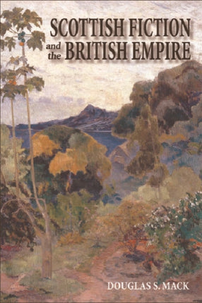 Scottish Fiction and the British Empire