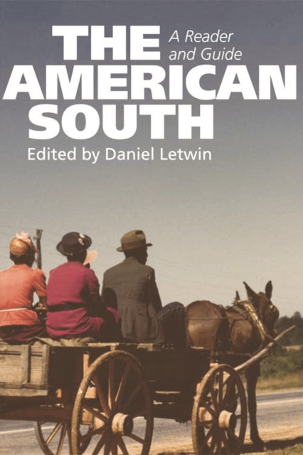 The American South: A Reader and Guide